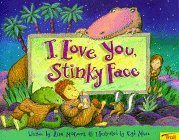 i love you stinky face is a book for preschool children about unconditonal love