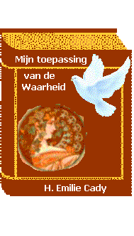 emilie cady - mijn toepassing van de waarheid - lessen in waarheid