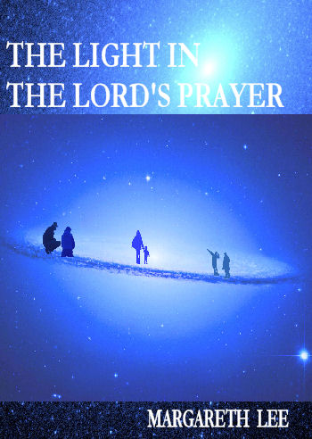 the light in the lord's prayer by margareth lee